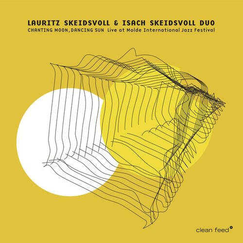 Lauritz Skeidsvoll & Isach Skeidsvoll - Chanting Moon, Dancing Sun:  Live at Molde International Jazz Festival