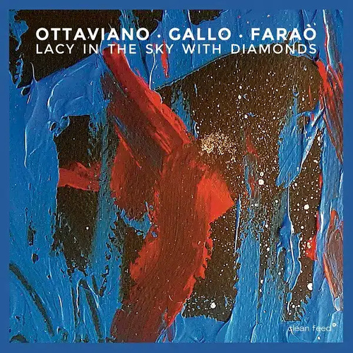 Ottaviano | Gallo | Faraò - Lacy In The Sky With Diamonds
