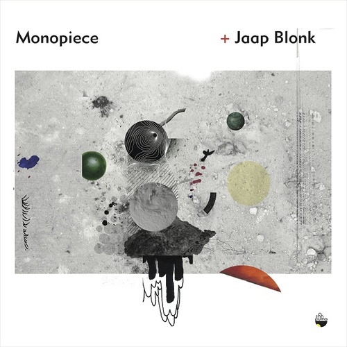 Monopiece + Jaap Blonk - Monopiece + Jaap Blonk