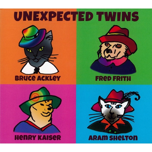 Bruce Ackley, Fred Frith, Henry Kaiser, Aram Shelton - Unexpected Twins
