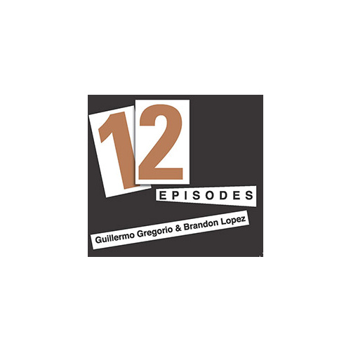 Guillermo Gregorio & Brandon Lopez ‎– 12 Episodes