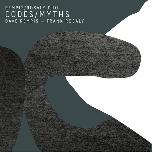 Dave Rempis / Rempis-Rosaly Duo - Codes / Myths / 2CD set