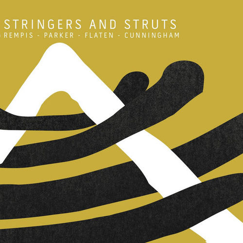 Rempis / Parker / Flaten / Cunningham - Stringers and Struts