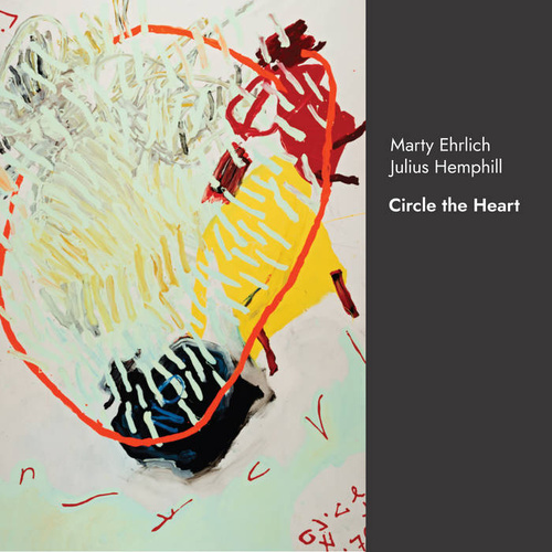Marty Ehrlich & Julius Hemphill - Circle the Heart
