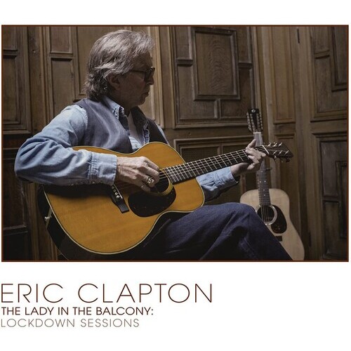 Eric Clapton - The Lady In The Balcony: Lockdown Sessions CD & DVD