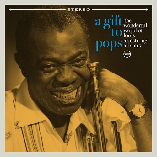 the Wonderful World of Louis Armstrong All Stars - a gift to pops