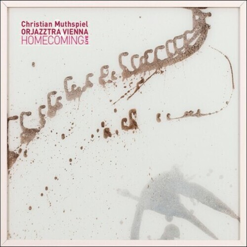 Christian Muthspiel/Orjazztra Vienna - Homecoming (Live)