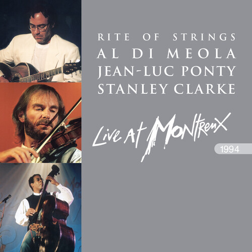Al Di Meola, Jean-Luc Ponty & Stanley Clarke / Rite of Strings - Live at Montreux 1994 / 2CD set
