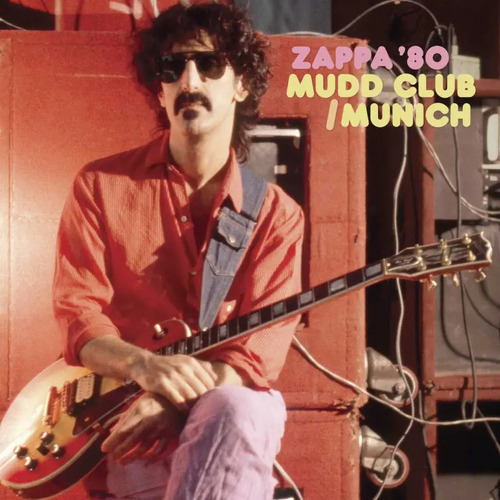 Frank Zappa - Zappa '80: Mudd Club / Munich