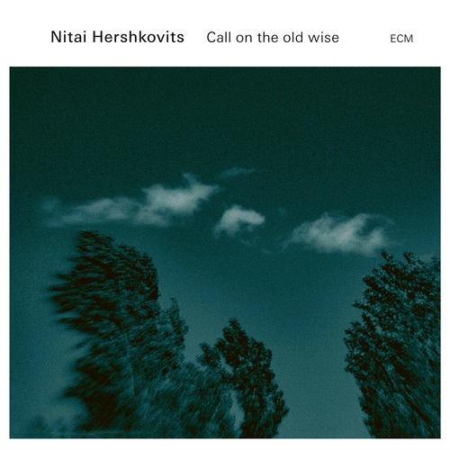 Nitai Hershkovits - Call On The Old Wise