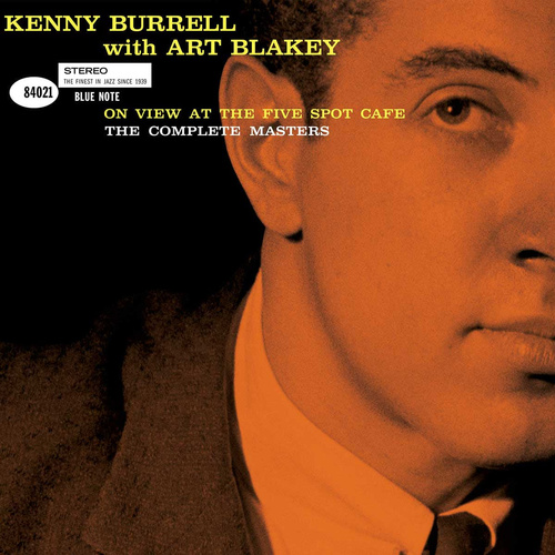 Kenny Burrell with Art Blakey - On View At The Five Spot Cafe: The Complete Masters - 3 x 180g Vinyl LPs
