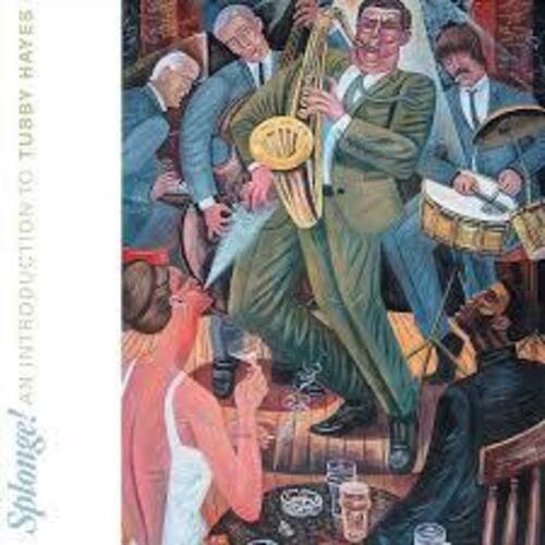 Tubby Hayes - Splonge: An Introduction To Tubby Hayes - Vinyl LP