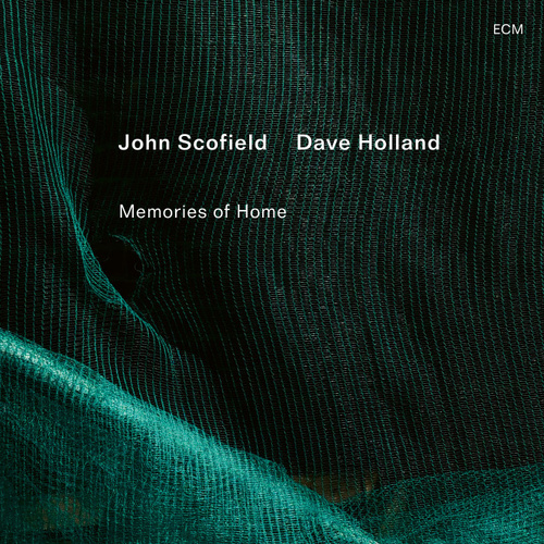 John Scofield / Dave Holland - Memories of Home