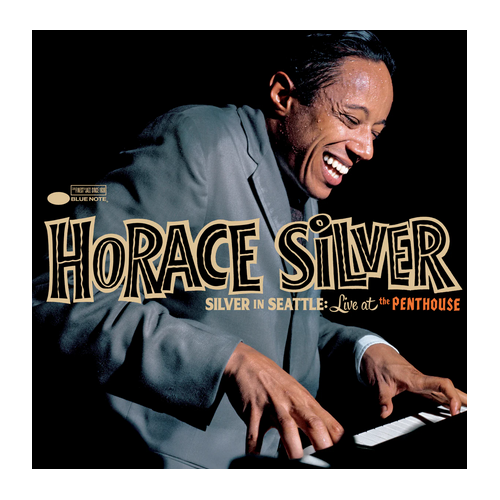 Horace Silver - Silver In Seattle: Live At The Penthouse