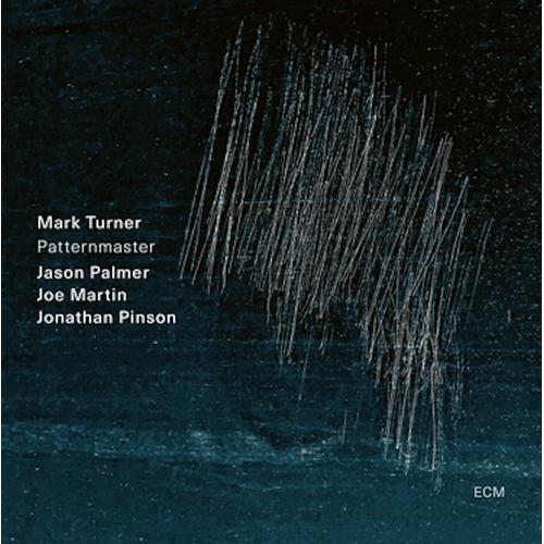 Mark Turner, Jason Palmer, Joe Martin, Jonathan Pinson - Patternmaster