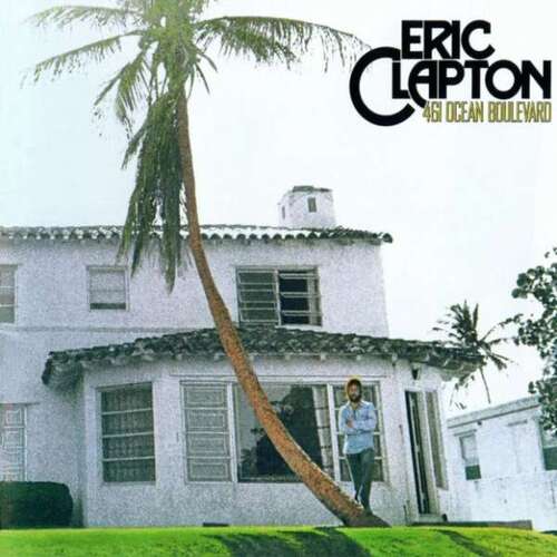 Eric Clapton - 461 Ocean Boulevard