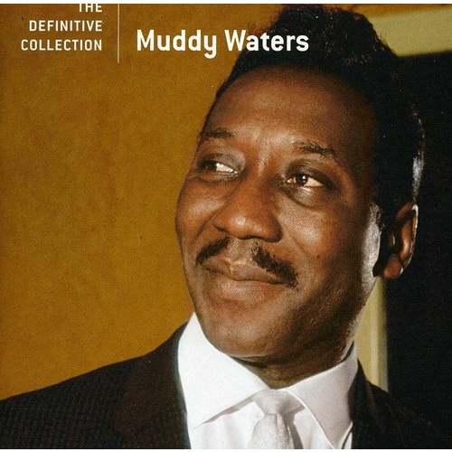 Muddy Waters - The Definitive Collection