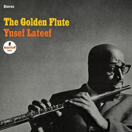 Yusef Lateef - The Golden Flute