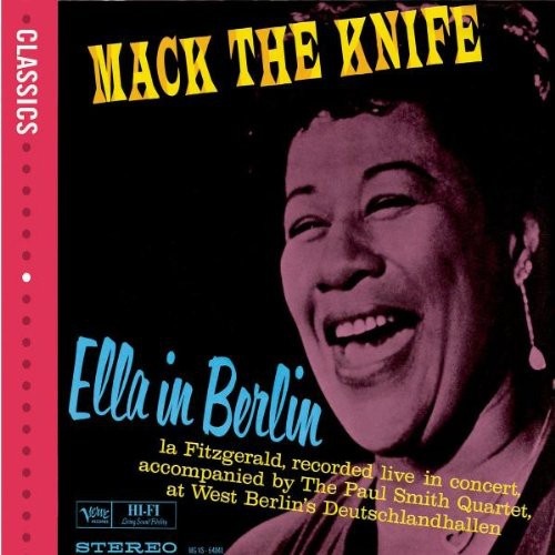 Ella Fitzgerald - Mack the Knife: The Complete Ella In Berlin