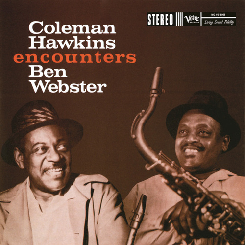 Coleman Hawkins - Coleman Hawkins encounters Ben Webster