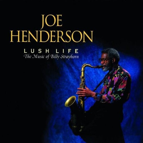 Joe Henderson - Lush Life: The Music of Billy Strayhorn