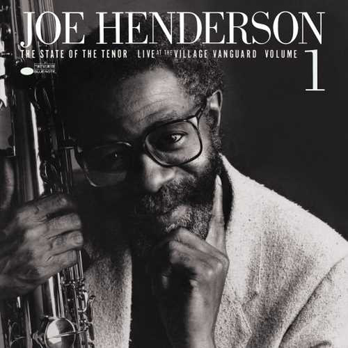 Joe Henderson - The State Of The Tenor: Live at the Village Vanguard Vol. 1 - 180g Vinyl LP