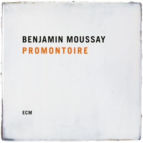 Benjamin Moussay - Promontoire