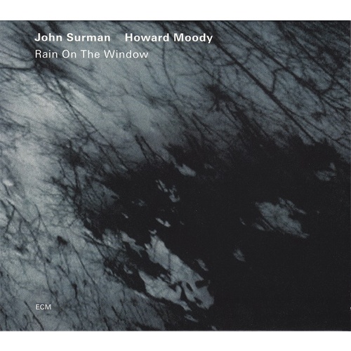 John Surman & Howard Moody - Rain on the Window