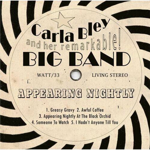 Carla Bley and her remarkable Big Band - Appearing Nightly