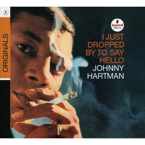 Johnny Hartman - I Just Dropped By To Say Hello