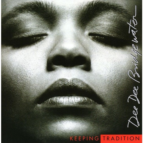 Dee Dee Bridgewater - Keeping Tradition