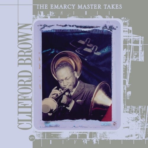 Clifford Brown - The Emarcy Master Takes