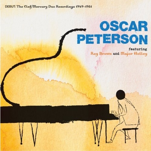 Oscar Peterson - Debut: The Clef / Mercury Duo Recordings 1949 - 1951