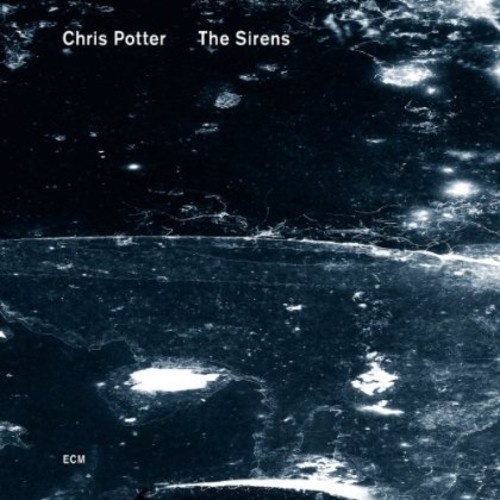 Chris Potter - The Sirens