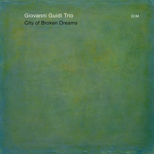 Giovanni Guidi Trio - City of Broken Dreams