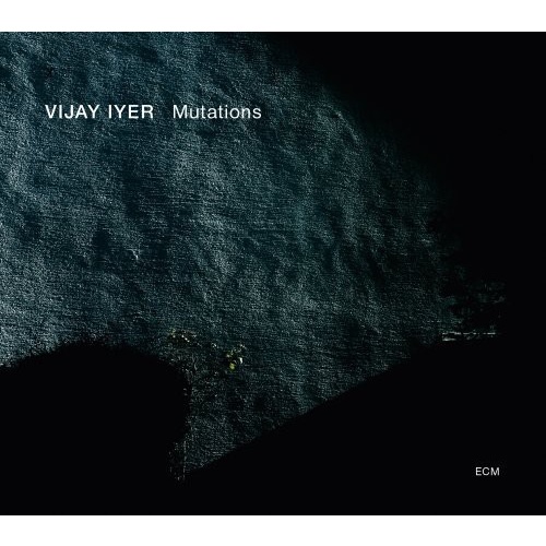 Vijay Iyer - Mutations