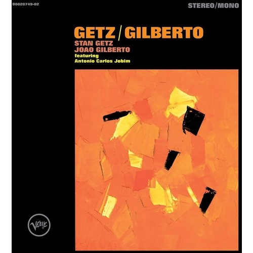 Stan Getz and Joao Gilberto - Getz / Gilberto: 50th Anniversary Edition