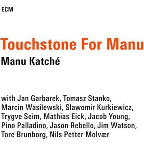 Manu Katche - Touchstone For Manu