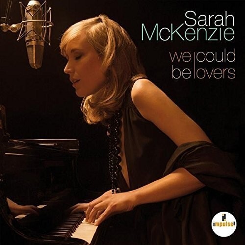 Sarah McKenzie - we could be lovers