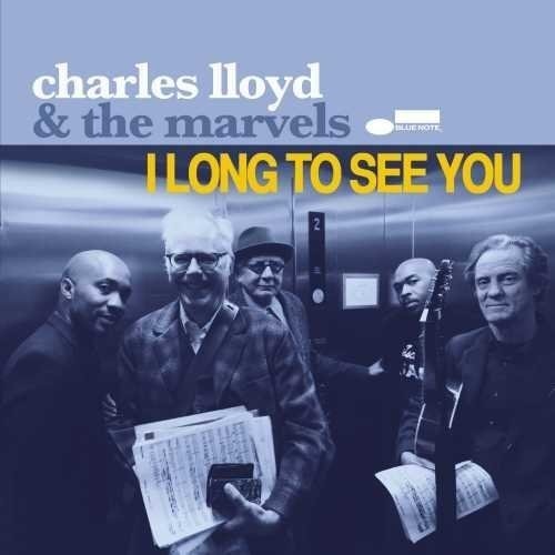 Charles Lloyd & the Marvels - I Long to See You