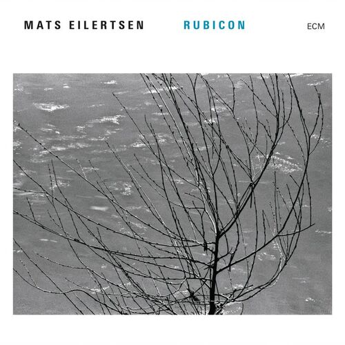 Mats Eilertsen - Rubicon
