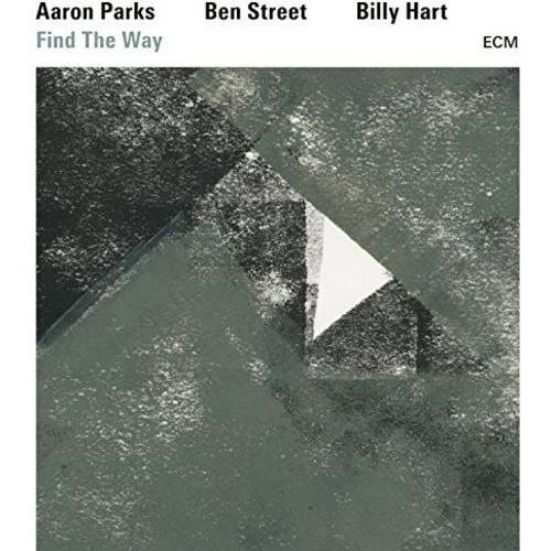 Aaron Parks, Ben Street, Billy Hart - Find The Way