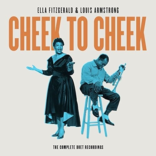 Ella Fitzgerald & Louis Armstrong - Cheek to Cheek: The Complete Duet Recordings