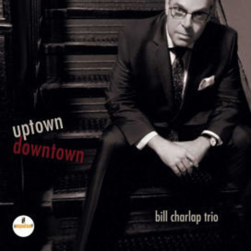 Bill Charlap Trio - Uptown Downtown