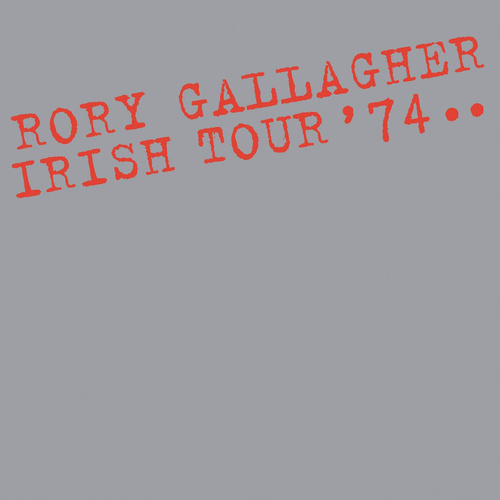 Rory Gallagher - Irish Tour '74