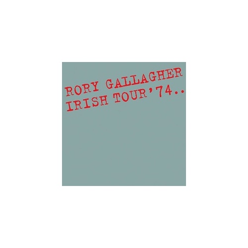Rory Gallagher - Irish Tour '74.. - 2 x 180g Vinyl LPs