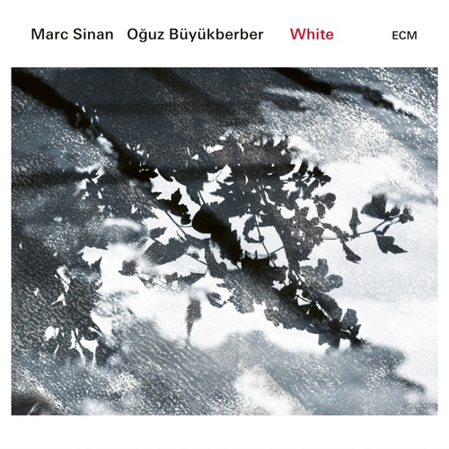 Marc Sinan & Oğuz Büyükberber - White