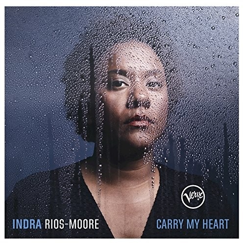 Indra Rios-Moore - Carry My Heart
