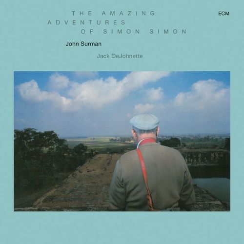 John Surman & Jack DeJohnette - The Amazing Adventures Of Simon Simon