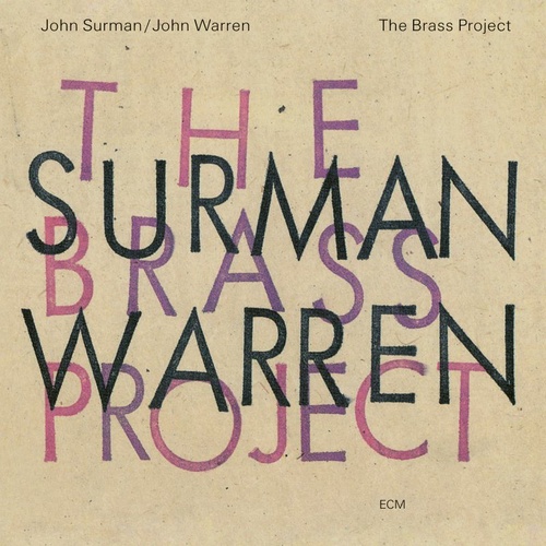 John Surman & John Warren - The Brass Project